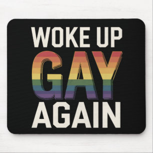Wieder gay aufgewacht, lustiger LGBTQ Stolz Verbün Mousepad