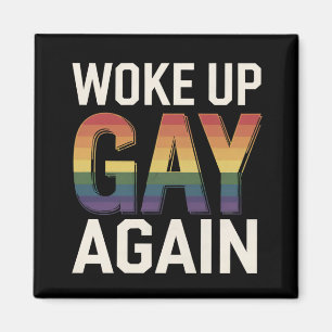 Wieder gay aufgewacht Lustiger LGBTQ Stolz Verbünd Magnet