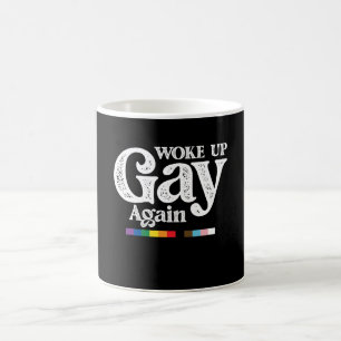 Wieder gay aufgewacht. Unterstütze LGBT Stolz Kaffeetasse