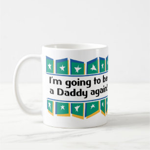 Wieder gehen, ein Vati zu sein! Kaffeetasse
