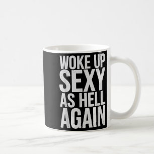 Wieder mit der Hölle aufgewacht Motivierender Spru Kaffeetasse