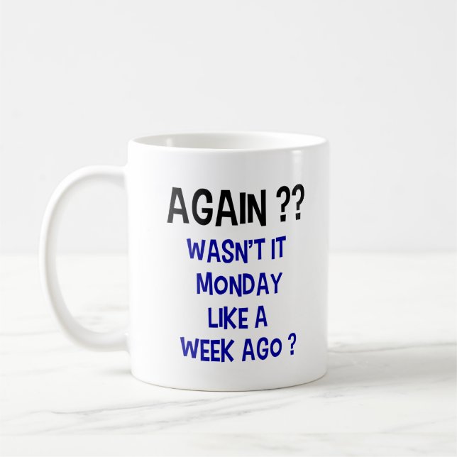 Wieder Montag? Tasse (Links)