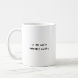 Wieder spät dran | Alkohol-Lesestoff Humor Kaffeet Kaffeetasse