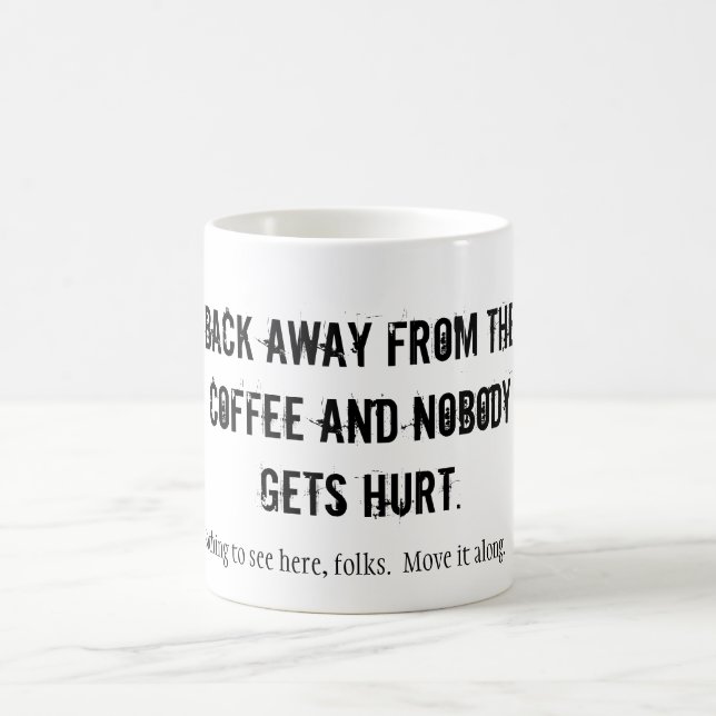 WIEDER VOM KAFFEE ENTFERNT UND NIEMAND HURT... KAFFEETASSE (Mittel)