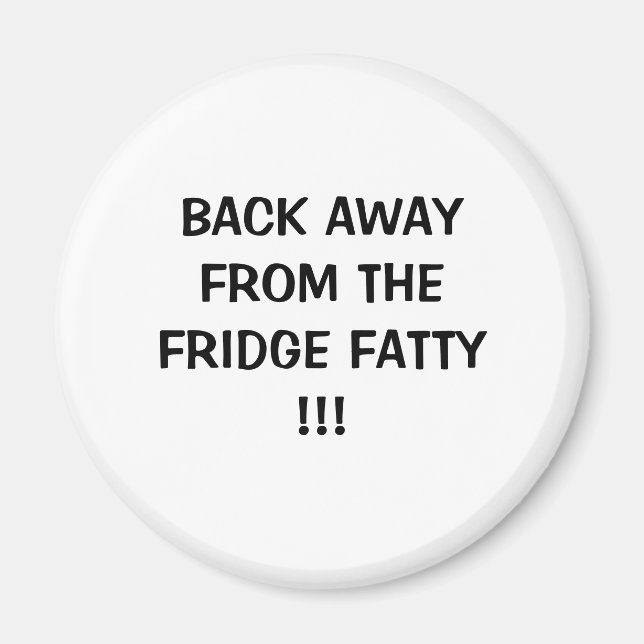 WIEDER VON DER FATTY!!! MAGNET (Vorne)