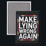 Wiedergeben von Lügen, die sich gegen Trump richte Magnet<br><div class="desc">Machen Sie wieder ein Geschenk des Rassismus gegen Trump</div>