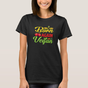 Wiedergeborener Veganer T-Shirt