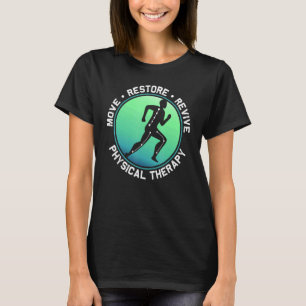Wiederherstellen aktivieren Physikalischer Therape T-Shirt