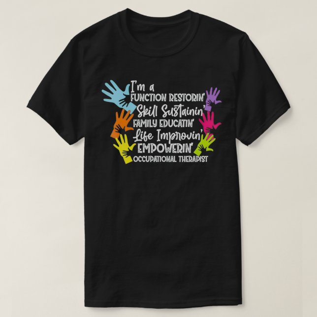 Wiederherstellung der Funktion des Arbeitstherapeu T-Shirt (Design vorne)