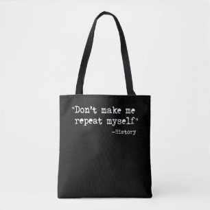Wiederhol es nicht, Geschichte-Lehrer-Spruch Tasche