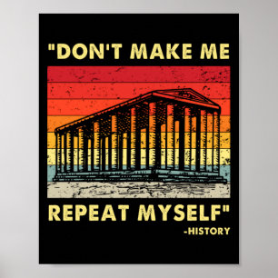 Wiederhole Mich Nicht Lustiger Historienliebhaber Poster
