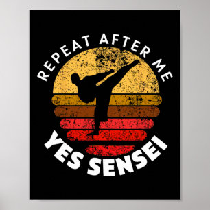 Wiederholen nach mir Ja Sensei Poster
