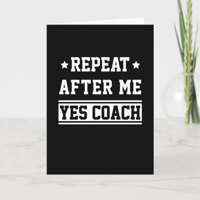 Wiederholen Sie nach mir Ja Coach - Gecoacht Karte (Vorderseite)
