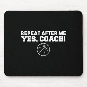 Wiederholen Sie nach mir Ja Trainer Sketch Mousepad