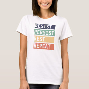 Wiederholung der Persist-Erholung T-Shirt