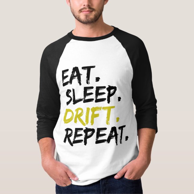 Wiederholung der Schlaf - Driften T-Shirt (Vorderseite)