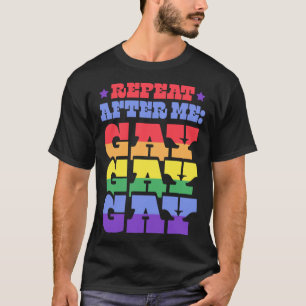 Wiederholung nach mir Gay Liberal Florida LGBTQ Al T-Shirt