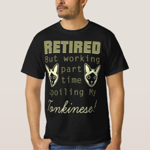 Wiedermüde Spoiling Tonkinese Geschenk T-Shirt