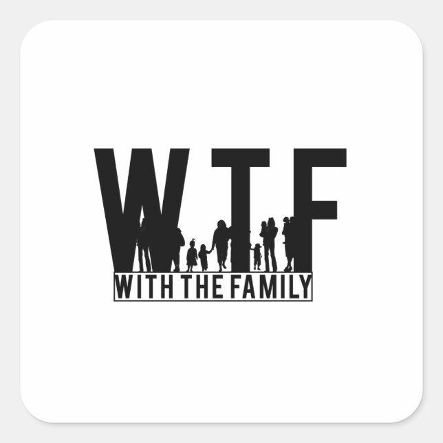 Wiedersehen WTF mit Familie Quadratischer Aufkleber (Vorderseite)