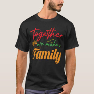 Wiedersehen zusammen machen wir eine Familienfamil T-Shirt