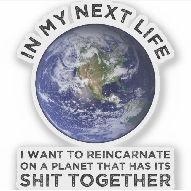 Wiederverkörperung auf einem Planeten, der seinen  Aufkleber (Vorderseite)