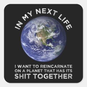 Wiederverkörperung auf einem Planeten, der seinen  Quadratischer Aufkleber