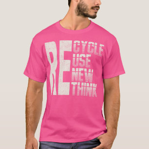 Wiederverwenden des Zyklus neue Denkweise T-Shirt