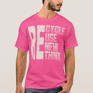 Wiederverwenden des Zyklus neue Denkweise T-Shirt