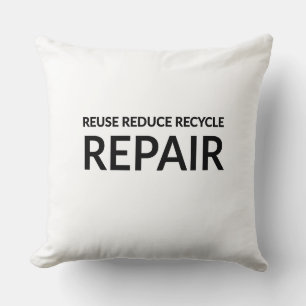 "Wiederverwendung, Verringerung, Recycle und Repar Kissen