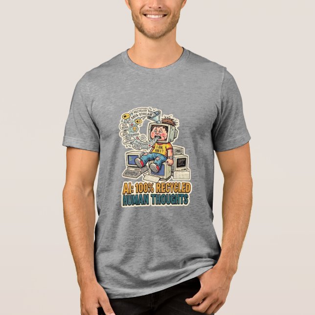 Wiederverwertete menschliche Gedanken KI Satire Te Tri-Blend Shirt (Vorderseite)
