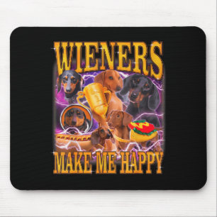 Wiener machen mich glücklich lustiger Dachshund-Hu Mousepad