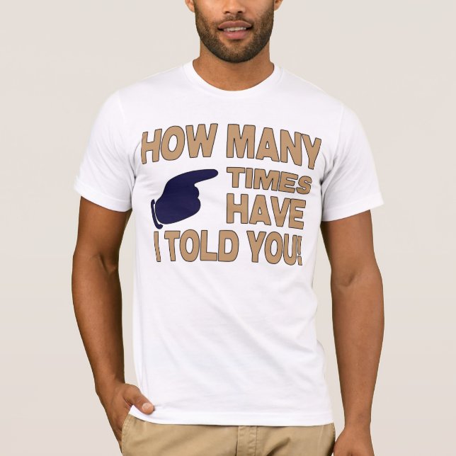 Wieviele Zeiten haben, erklärte ich Ihnen T-Shirt (Vorderseite)