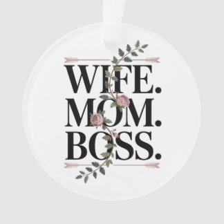 Wife. Mom. Boss.
