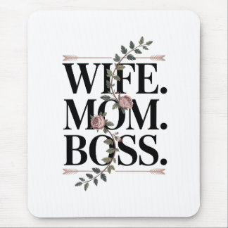 Wife. Mom. Boss. Mousepad