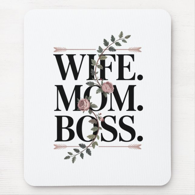 Wife. Mom. Boss. Mousepad (Vorne)