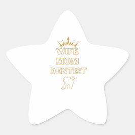 Wife Mom funny Dentist Profession Gift Stern-Aufkleber