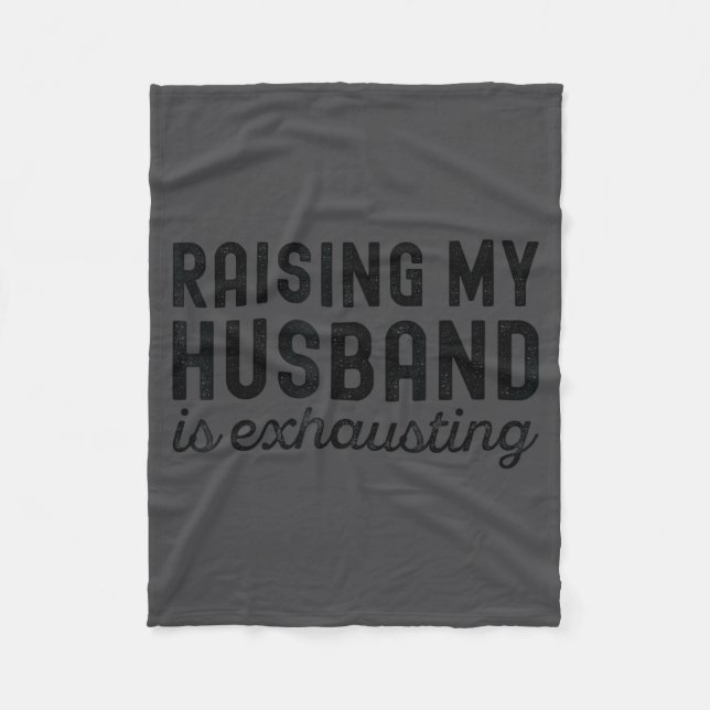 Wife Mom Raising Husband Exhausting Fleecedecke (Vorderseite)