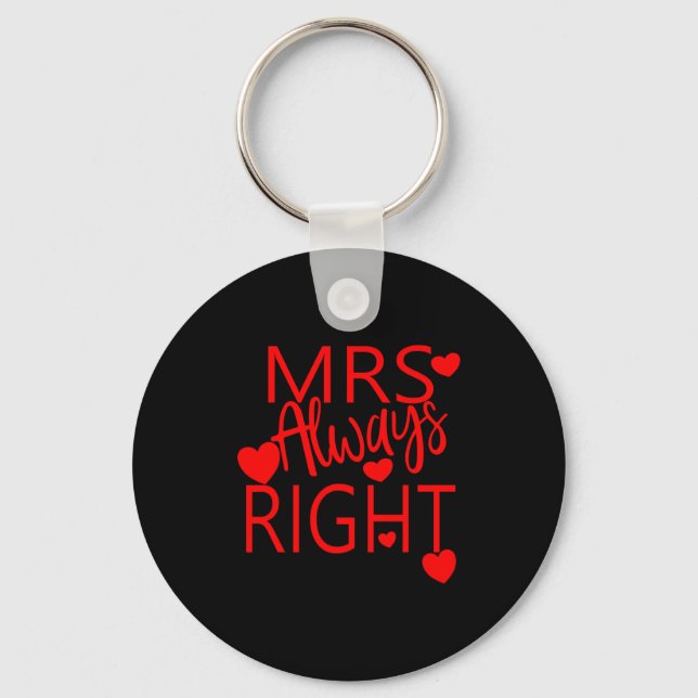 Wife Valentines Gift From Husband Mrs Always Right Schlüsselanhänger (Vorderseite)