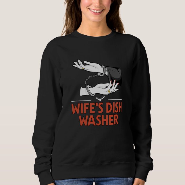 Wifes Dish Washer Husband Pun Mister Joke Sweatshirt (Vorderseite)