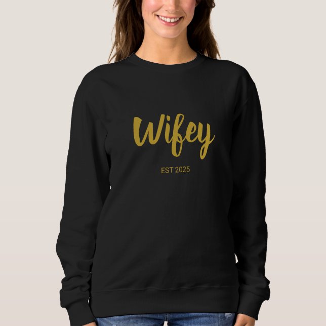 Wifey Custom Gold Bride, Fiance Gift Sweatshirt (Vorderseite)