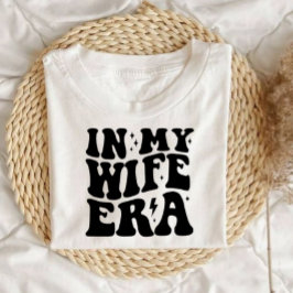 Wifey Cute Script Newlywed, In My Wifey Era T-Shirt