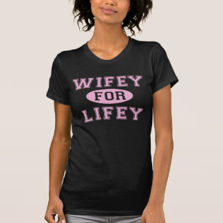 Wifey für Lifey T-Shirt