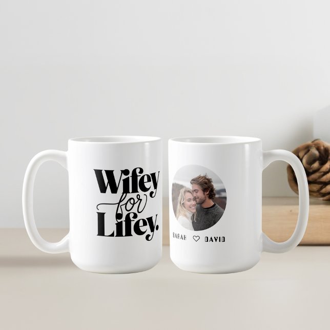 Wifey für Lifey | Tasse für Ehefrau mit Foto (Von Creator hochgeladen)