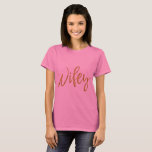 Wifey Gold Foil and Pink Typografy Shirt<br><div class="desc">Wifey Gold Foil Typografie und Pink T - Shirt für eine frisch Verheiratete auf ihren Flitterwochen zu tragen.</div>