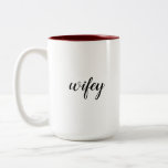 Wifey Hochzeit Zweifarbige Tasse<br><div class="desc">perfektes Hochzeitsgeschenk</div>