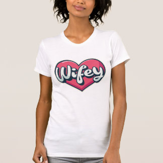 Wifey Liebe Heart - Romantische Frauen T-Shirt