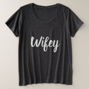 Wifey Plus Size T - Shirt