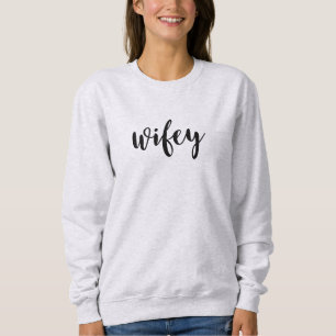 Wifey  Sweatshirt