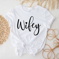 Wifey White Modern Black Script Womens T - Shirt