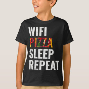 Wifi Pizza schlafen wiederholen T-Shirt